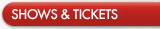 Shows & Tickets